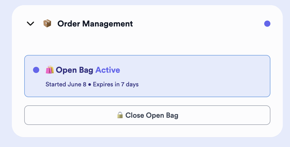 The Order Management panel showing Open Bag Active and the Close Open Bag button